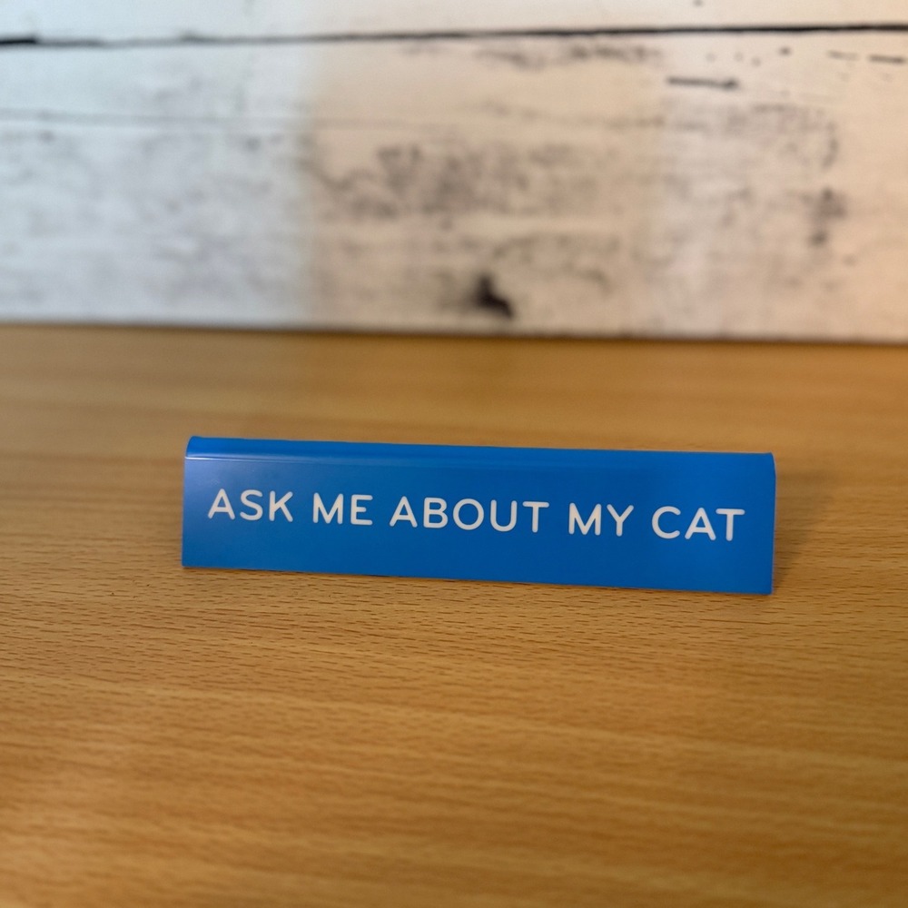 Ask Me About My Cat desk sign NWT